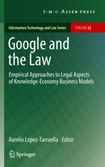 Google and the Law - Empirical Approaches to Legal Aspects of Knowledge-Economy Business Models